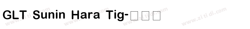 GLT Sunin Hara Tig字体转换